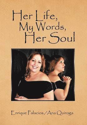 Her Life, My Words, Her Soul 1