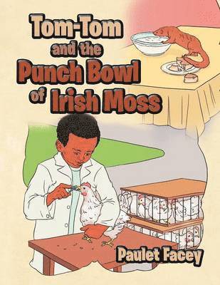 Tom-Tom and the Punch Bowl of Irish Moss 1