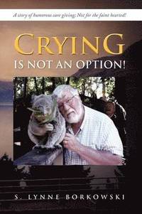 bokomslag Crying Is Not an Option!