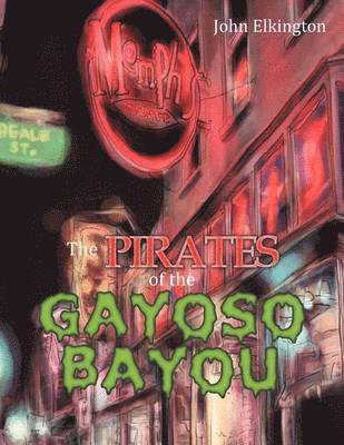 John Elkington - Pirates of the Gayoso Bayou, Häftad