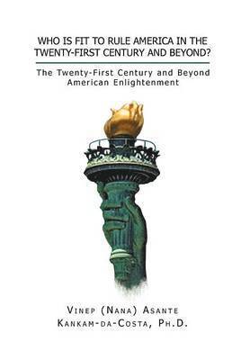 Who Is Fit to Rule America in the Twenty-First Century and Beyond? 1