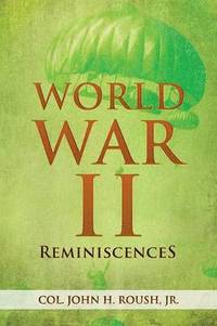bokomslag World War II Reminiscences