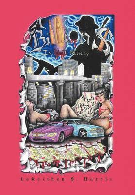 Lekeithen S Harris, Lekeithen S. Harris - Billion Dollars in Blood Money, Inbunden
