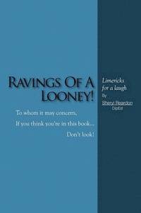 bokomslag Ravings Of A Looney!