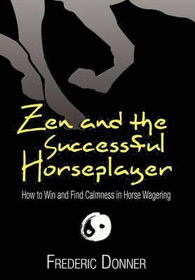 Zen and the Successful Horseplayer 1