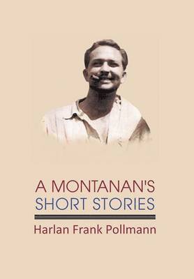 Montanan's Short Stories 1