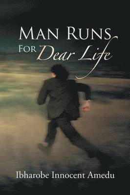 bokomslag Man Runs For Dear Life