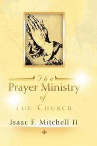 bokomslag The Prayer Ministry of The Church