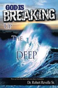 bokomslag God Is Breaking Up the Deep