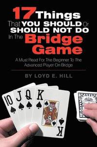 bokomslag 17 Things That You Should or Should Not Do in the Bridge Game