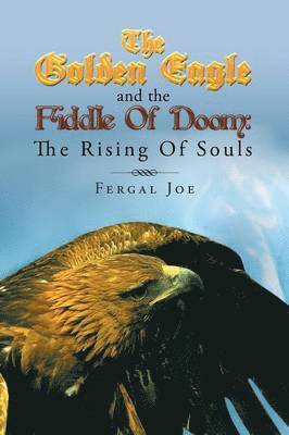 Golden Eagle and the Fiddle of Doom