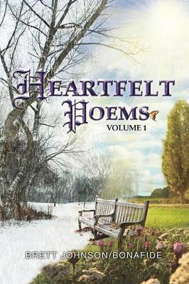 Brettjohnson/Bonafide, BrettJohnson/Bonafide - Heartfelt Poems Volume 1, Häftad