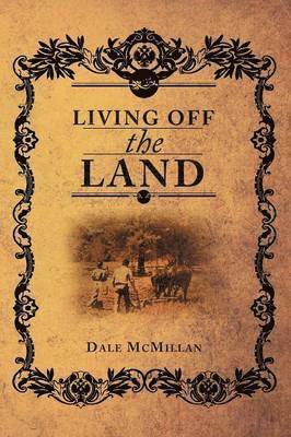 Dale McMillan - Living Off the Land, Häftad