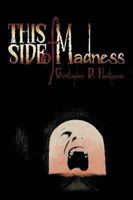 This Side of Madness 1