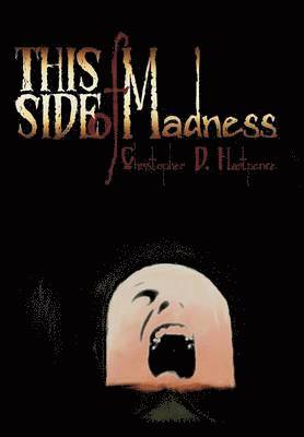 This Side of Madness 1