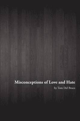 Misconceptions of Love and Hate 1