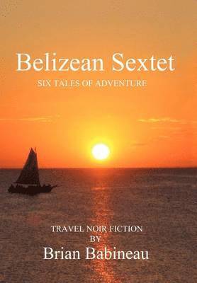 bokomslag Belizean Sextet