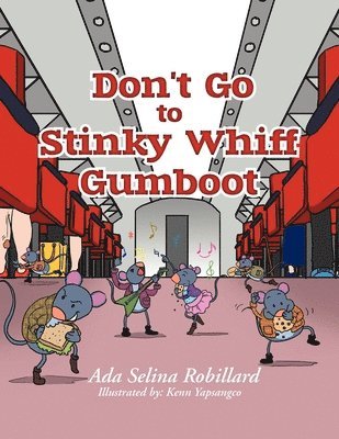 Don't go to Stinky Whiff Gumboot 1