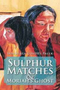 bokomslag Sulphur Matches and Moriah's Ghost