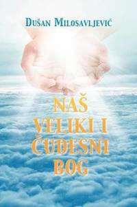bokomslag NAS Veliki I Èudesni Bog