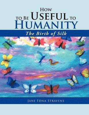 How to Be Useful to Humanity