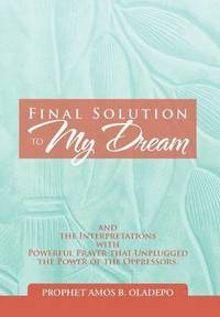 bokomslag Final Solution to My Dream