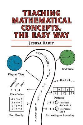 Teaching Mathematical Concepts, The Easy Way 1