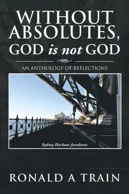 Without Absolutes, God is not God 1