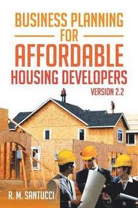 bokomslag Business Planning for Affordable Housing Developers: Version 2.2