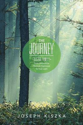 bokomslag Journey Kiszka Family from Innocence Through Darkness to True Light