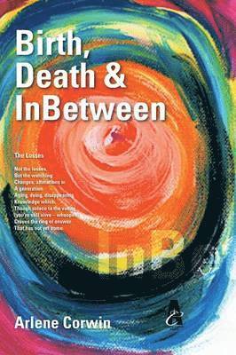 Birth, Death & InBetween 1