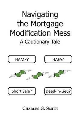 bokomslag Navigating the Mortgage Modification Mess - A Cautionary Tale