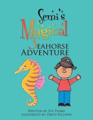 Semi's Magical Seahorse Adventure 1