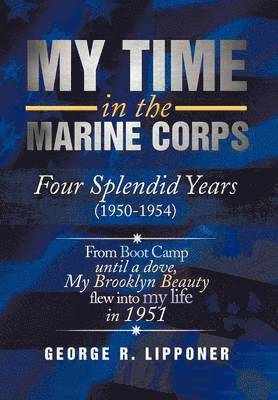 My Time in the Marine Corps 1