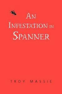 bokomslag An Infestation in Spanner