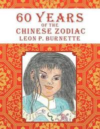 bokomslag 60 Years of the Chinese Zodiac
