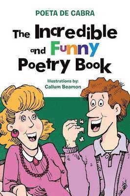 The Incredible and Funny Poetry Book 1