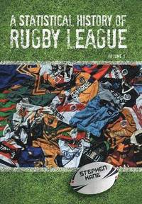 bokomslag A Statistical History of Rugby League - Volume I