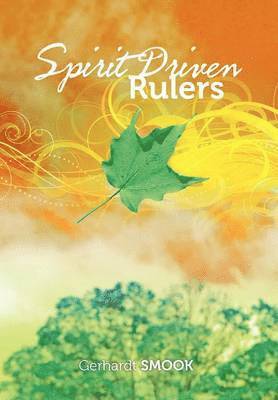bokomslag Spirit Driven Rulers
