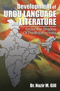 bokomslag Development of Urdu Language and Literature Under the Shadow of the British in India
