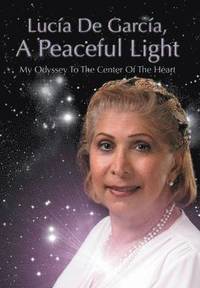 bokomslag Lucia de Garcia, a Peaceful Light