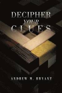 bokomslag Decipher Your Clues