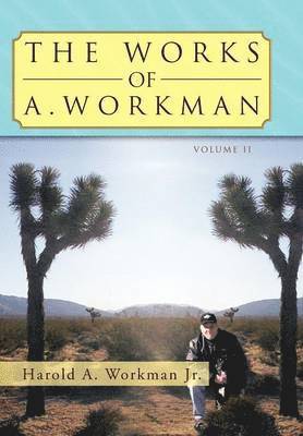Harold A Workman Jr, Jr. Workman, Harold A., Harold A. Workman Jr. - Works Of A. Workman, Inbunden