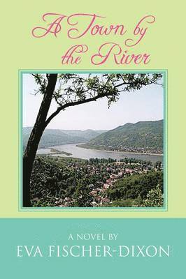 Eva Fischer-Dixon - Town by the River, Häftad