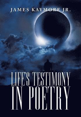 Life's Testimony in Poetry 1