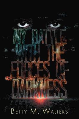 My Battle with the Forces of Darkness 1