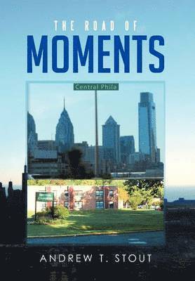 Andrew T Stout, Andrew T. Stout - Road of Moments, Inbunden
