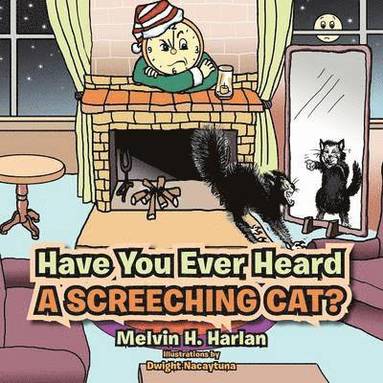 bokomslag Have You Ever Heard A Screeching Cat?
