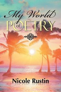 bokomslag My World of Poetry