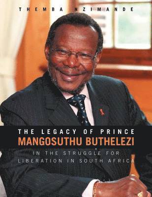 bokomslag The Legacy of Prince Mangosuthu Buthelezi